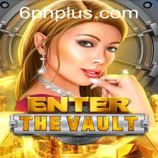 EntertheVault: Dive into the Adventure with 6ph Strategy
