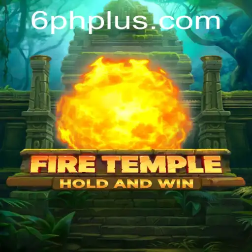 FireTemple: Unveiling the Thrilling World of the Game 6ph